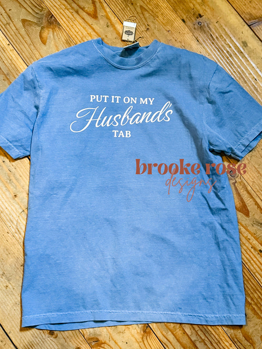 Put it on my husbands tab tshirt